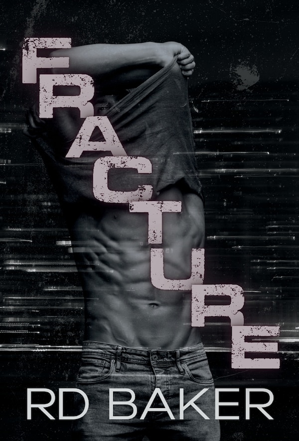 Fracture by Rd Baker, Hardcover | Indigo Chapters
