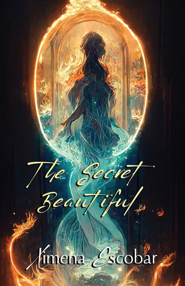 The Secret Beautiful by Ximena Escobar, Paperback | Indigo Chapters