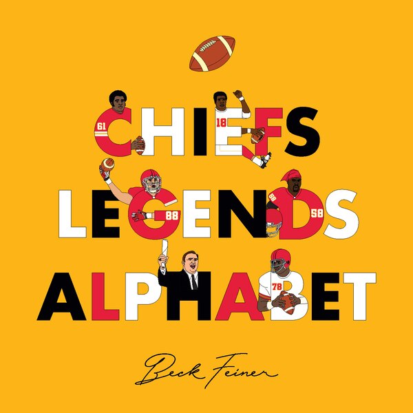 Chiefs Legends Alphabet by Beck Feiner, Picture Books | Indigo Chapters