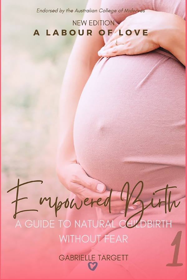 Empowered Birth by Gabrielle Elizabeth Targett, Paperback | Indigo Chapters