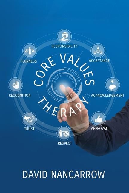 Core Value Therapy by David Andrew Nancarrow, Paperback | Indigo Chapters