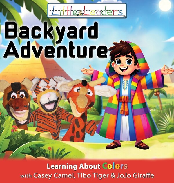 Little Leaders Backyard Adventure by Bradley Silvius, Hardcover | Indigo Chapters