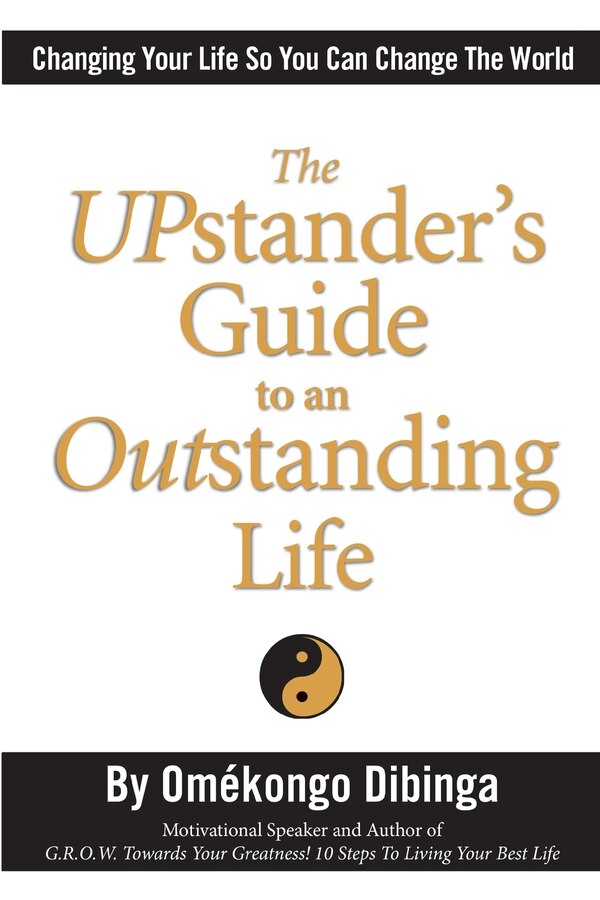 The UPstander's Guide to an Outstanding Life by Omekongo Dibinga, Paperback | Indigo Chapters