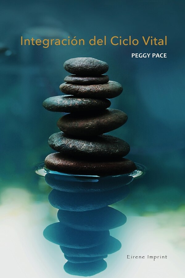 Integración del Ciclo Vital by Peggy Pace, Paperback | Indigo Chapters