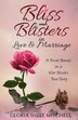 Bliss and Blisters in Love & Marriage by Gloria Shell Mitchell, Paperback | Indigo Chapters