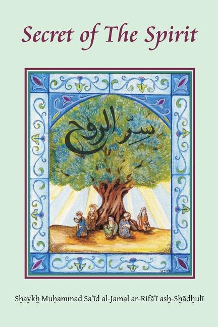 Secret of the Spirit by Sidi Shaykh Muhammad Sa'i Ash-Shadhuli, Paperback | Indigo Chapters