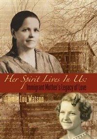 Her Spirit Lives in Us by Jimmie Lou Watson, Hardcover | Indigo Chapters