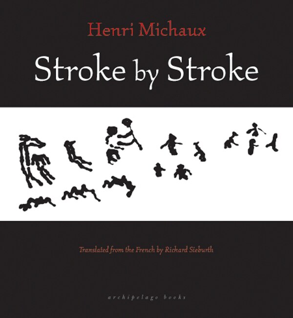 Stroke by Stroke by HENRI MICHAUX, Paperback | Indigo Chapters