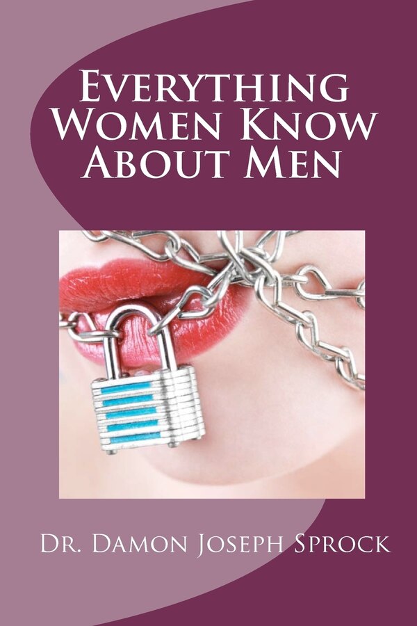 Everything Women Know About Men by Damon Joseph Sprock, Paperback | Indigo Chapters