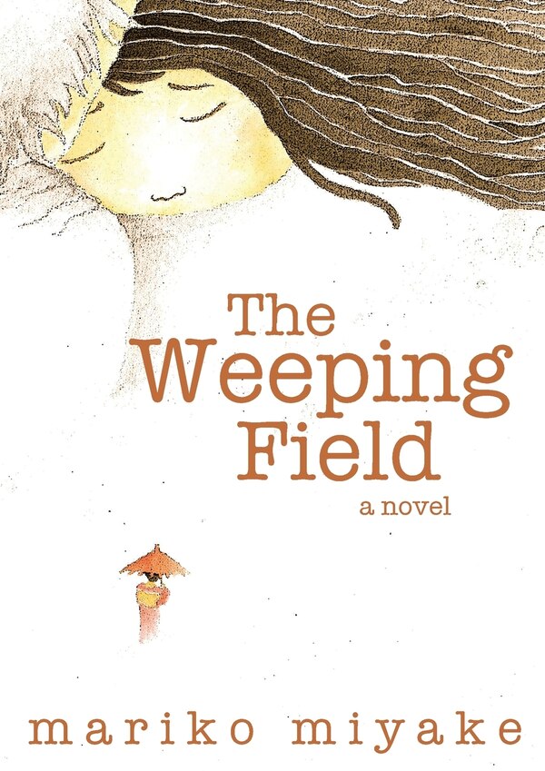 The Weeping Field by Mariko Miyake, Paperback | Indigo Chapters