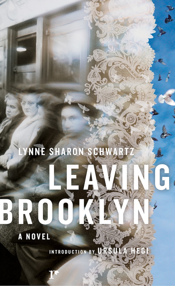 Leaving Brooklyn by Lynne Sharon Schwartz, Paperback | Indigo Chapters