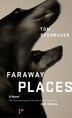 Faraway Places by Tom Spanbauer, Paperback | Indigo Chapters