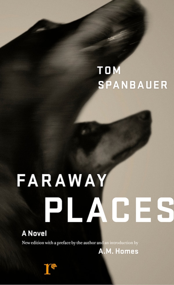 Faraway Places by Tom Spanbauer, Paperback | Indigo Chapters