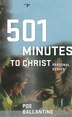 501 Minutes to Christ by Poe Ballantine, Paperback | Indigo Chapters