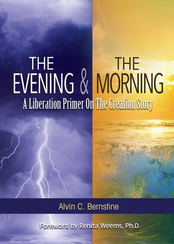 The Evening and The Morning by Alvin C Bernstine, Paperback | Indigo Chapters