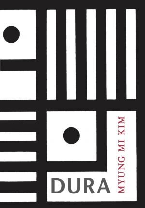 Dura by Myung Mi Kim, Paperback | Indigo Chapters