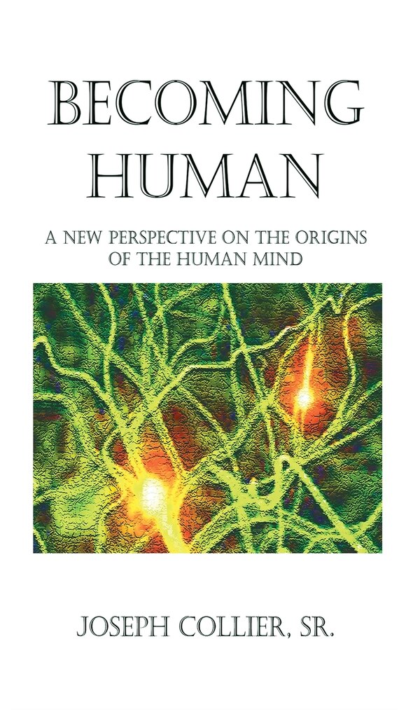 Becoming Human by Joseph Collier, Hardcover | Indigo Chapters