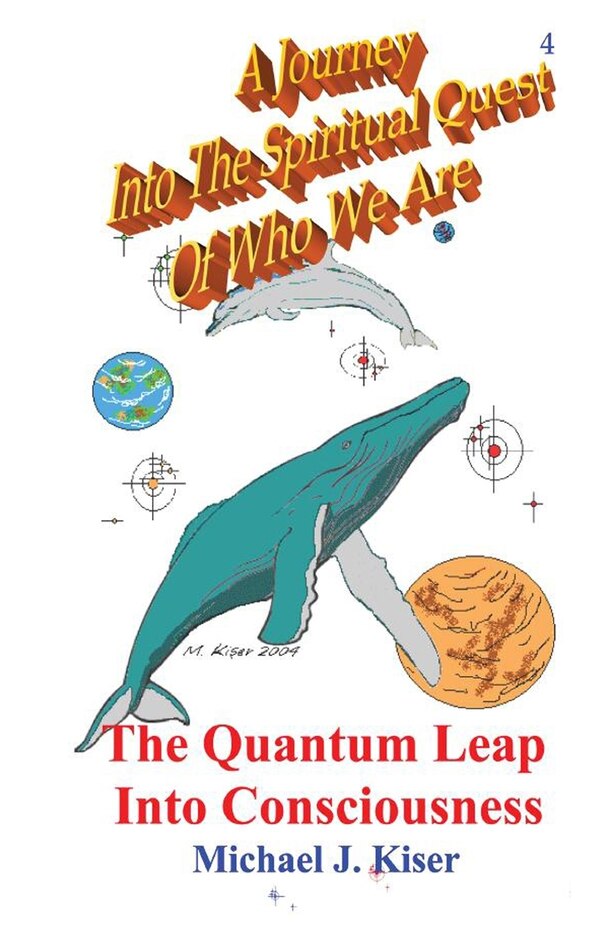A Journey Into The Spiritual Quest Of Who We Are by Michael Kiser, Paperback | Indigo Chapters