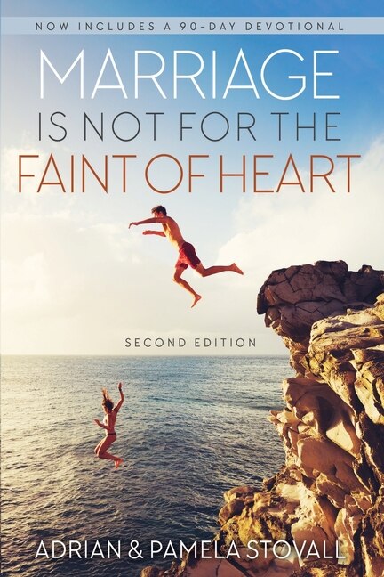 Marriage Is Not for the Faint of Heart by Adrian N and Pamela a Stovall, Paperback | Indigo Chapters