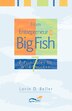 From Entrepreneur To Big Fish: 7 Principles To Wild Success by Lorin D. Beller, Paperback | Indigo Chapters