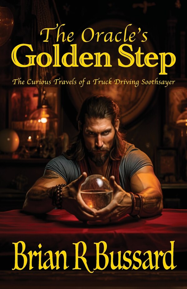 The Oracle's Golden Step by Brian R Bussard, Paperback | Indigo Chapters