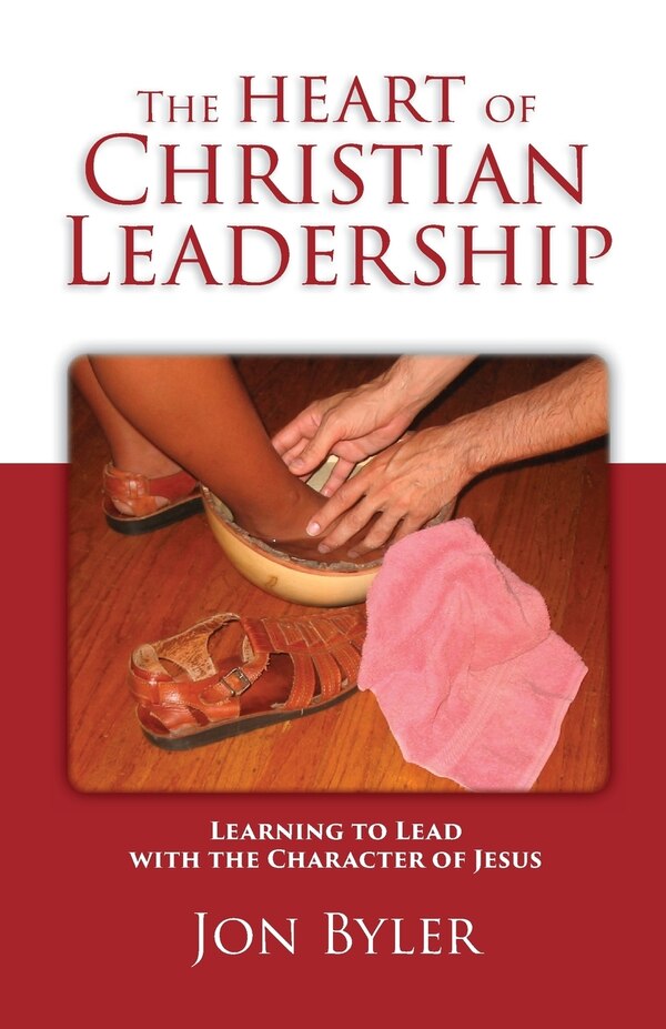 The Heart of Christian Leadership by Jon Byler, Paperback | Indigo Chapters