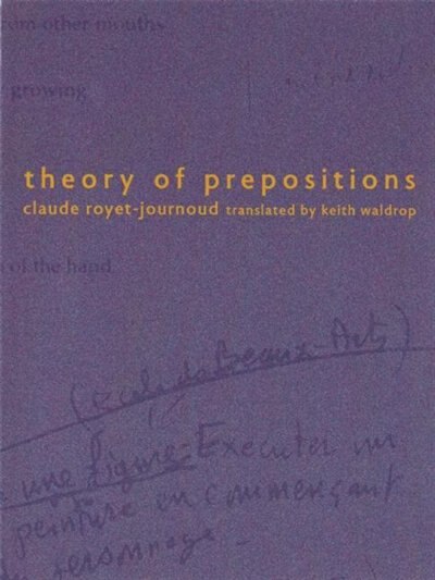 Theory of Prepositions by Claude Royet-Journoud, Paperback | Indigo Chapters