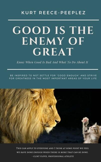Good Is The Enemy Of Great by Kurt Reece-peeplez, Paperback | Indigo Chapters