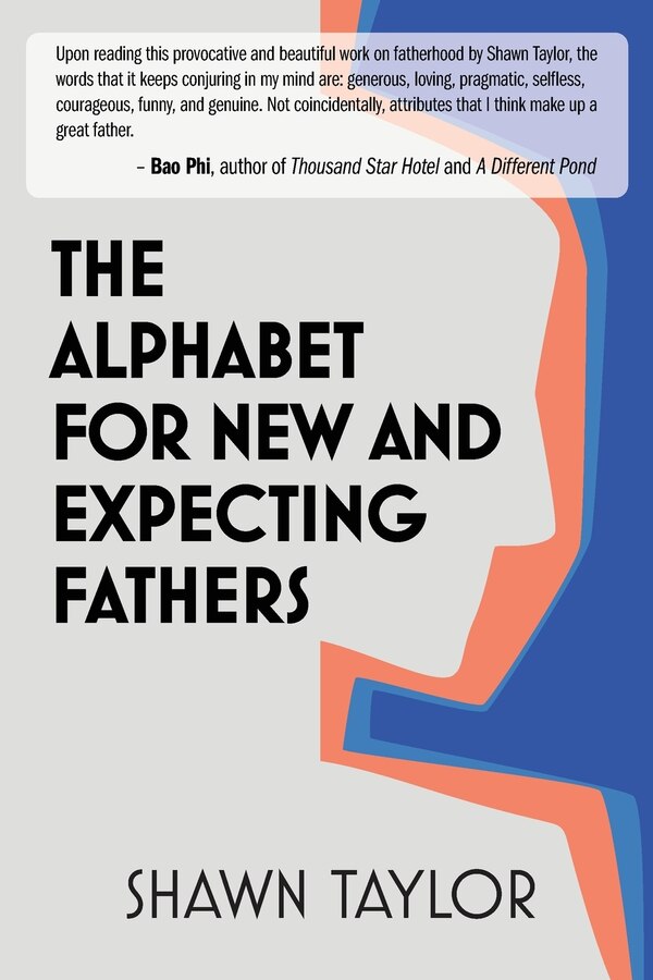The Alphabet For New And Expecting Fathers by Shawn D Taylor, Paperback | Indigo Chapters