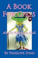 A Book For Girls About Being A Girl by Penelope Dyan, Paperback | Indigo Chapters