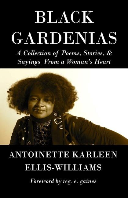 Black Gardenias by Antoinette Karleen Ellis-Williams, Paperback | Indigo Chapters