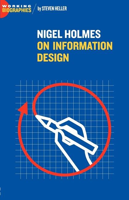 Nigel Holmes On Information Design by Steven Heller, Paperback | Indigo Chapters