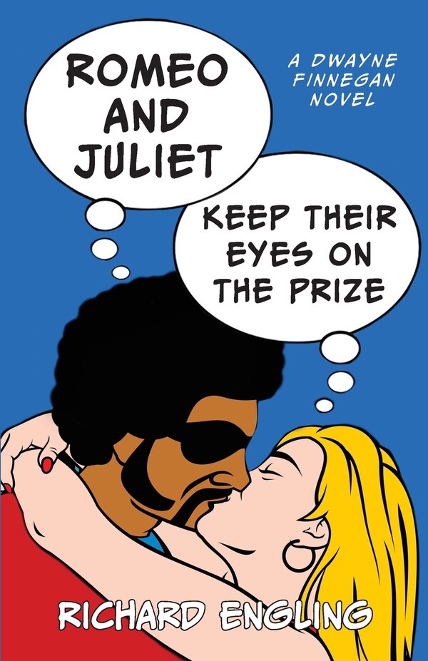 Romeo and Juliet Keep Their Eyes on the Prize by Richard Engling, Paperback | Indigo Chapters