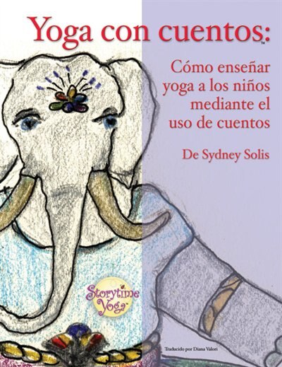 Yoga con cuentos by Sydney Solis, Paperback | Indigo Chapters