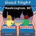 Good Night Washington Dc by Adam Gamble, Board Book | Indigo Chapters