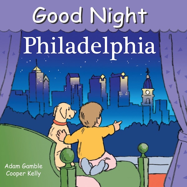 Good Night Philadelphia by Adam Gamble, Board Book | Indigo Chapters