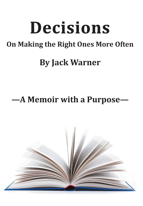 Decisions- On Making the Right Ones More Often by Jack Warner, Hardcover | Indigo Chapters