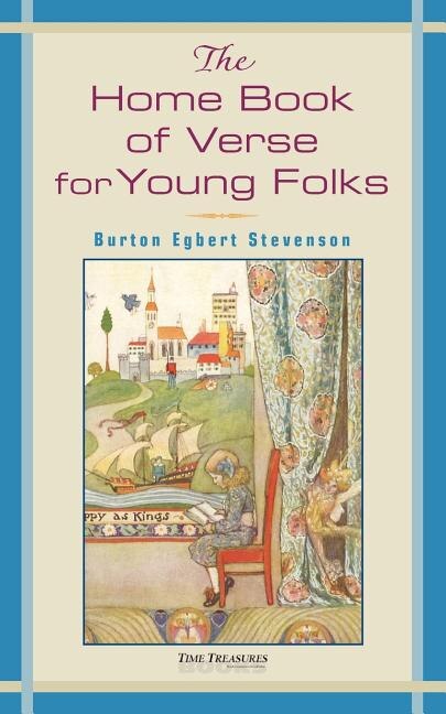 The Home Book of Verse for Young Folks by Burton Egbert Stevenson, Paperback | Indigo Chapters