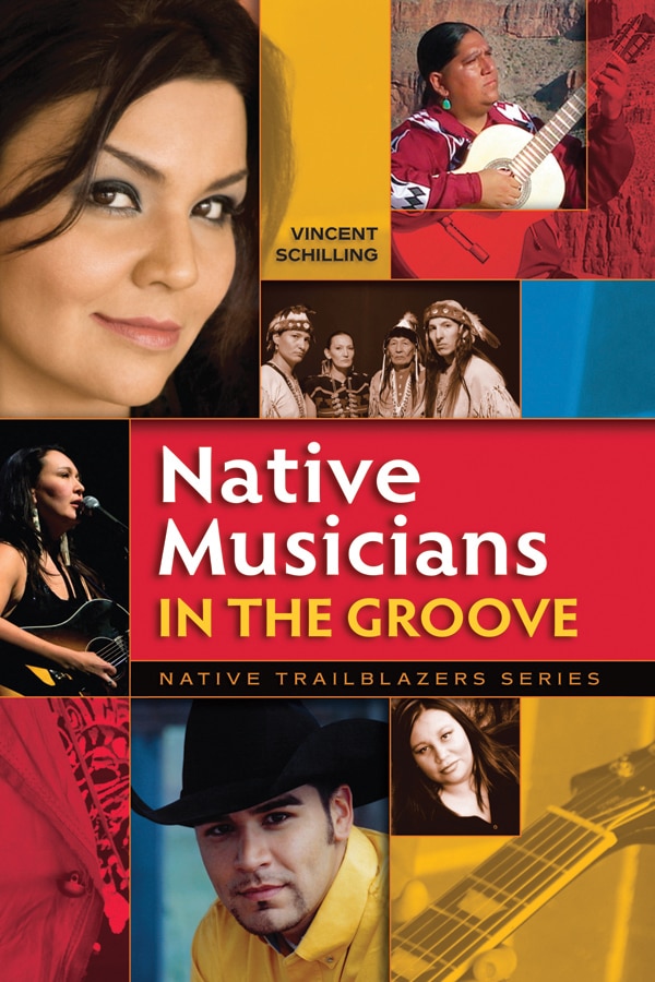 Native Musicians in the Groove by Vincent Schilling, Paperback | Indigo Chapters