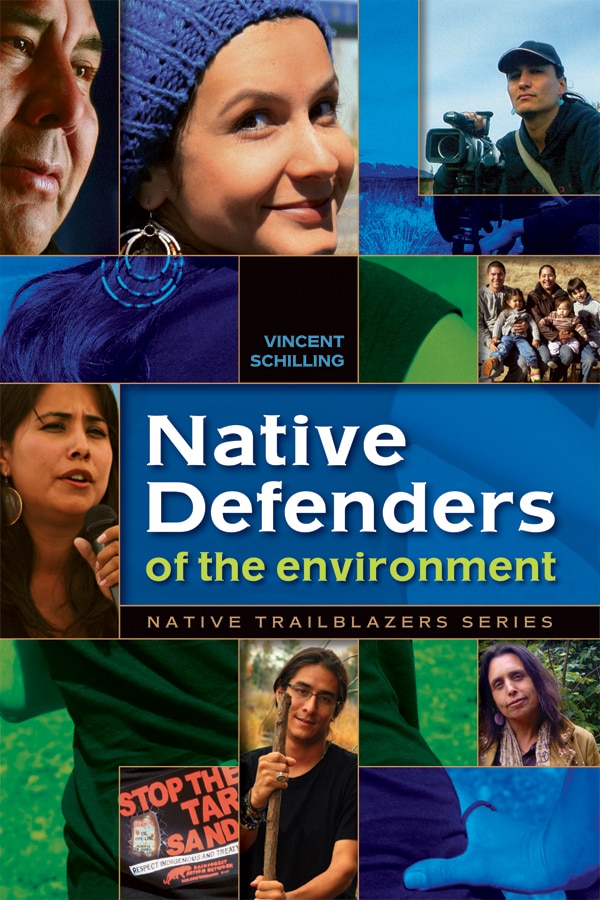Native Defenders of the Environment by Vincent Schilling, Paperback | Indigo Chapters
