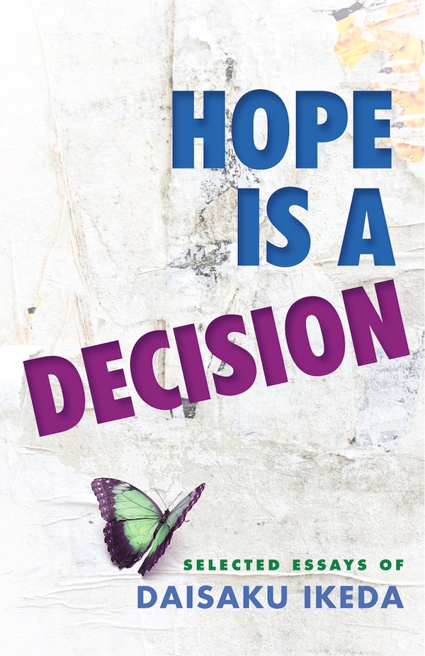 Hope Is A Decision by Daisaku Ikeda, Paperback | Indigo Chapters
