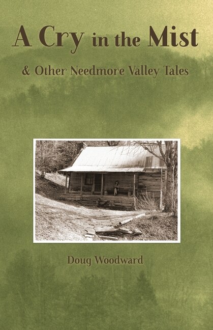 A Cry in the Mist & Other Needmore Valley Tales by Doug Woodward, Paperback | Indigo Chapters