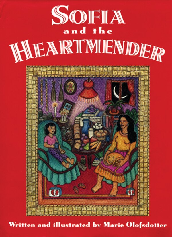 Sofia and the Heartmender by Marie Olofsdotter, Hardcover | Indigo Chapters