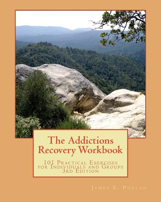 The Addictions Recovery Workbook by James E Phelan, Paperback | Indigo Chapters