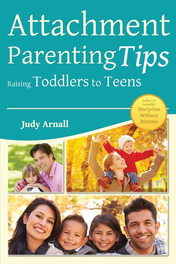 Attachment Parenting Tips by Judy Arnall, Paperback | Indigo Chapters