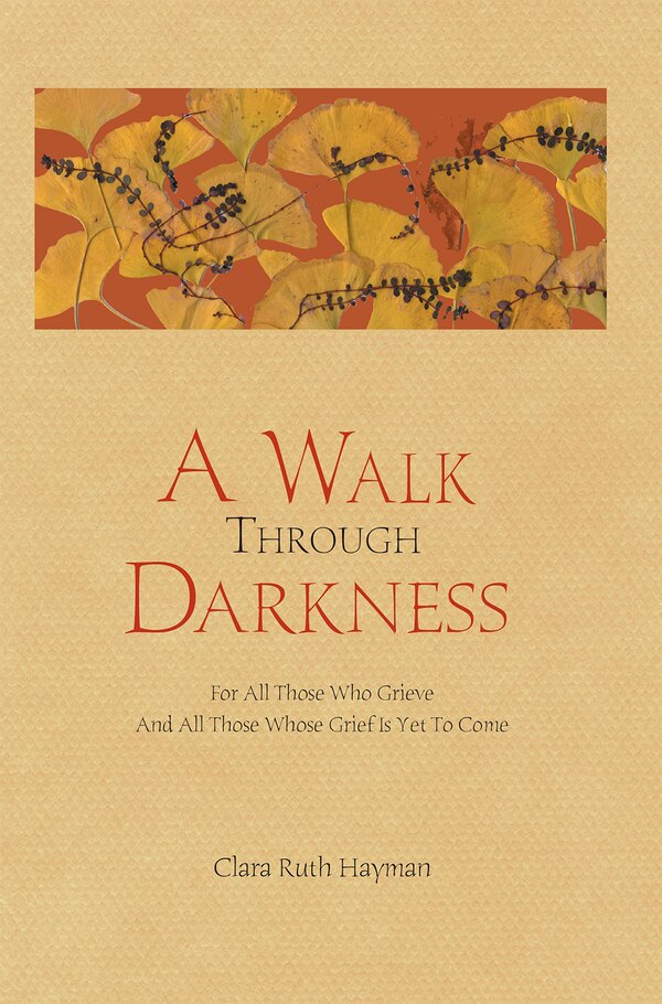 A Walk Through Darkness by Clara Ruth Holt, Paperback | Indigo Chapters