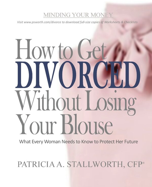 How to Get Divorced Without Losing Your Blouse by Patricia Stallworth, Paperback | Indigo Chapters
