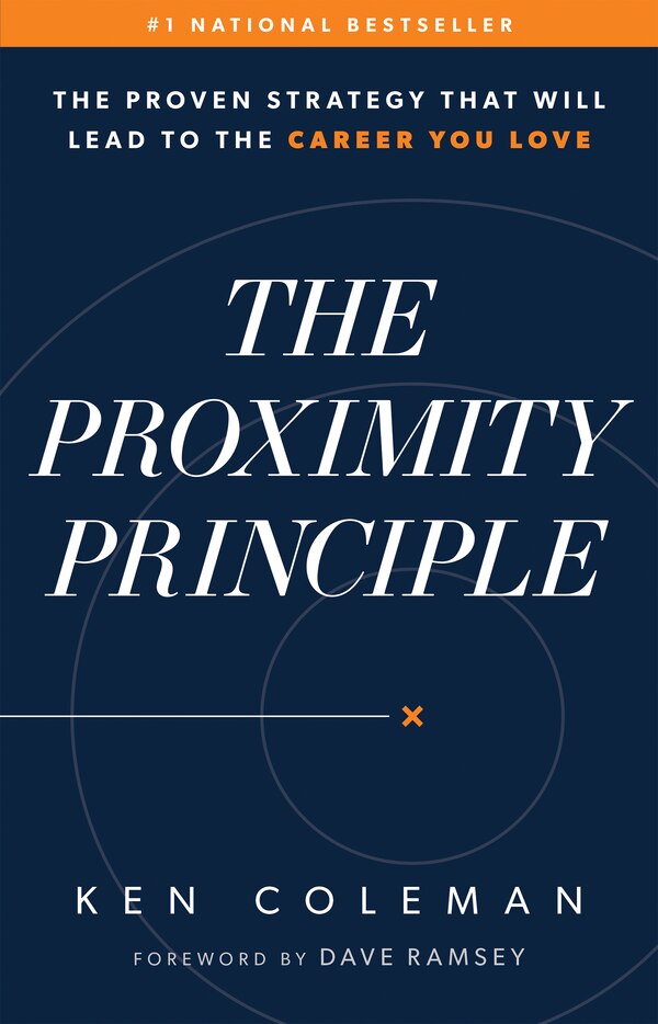 The Proximity Principle by Ken Coleman, Hardcover | Indigo Chapters