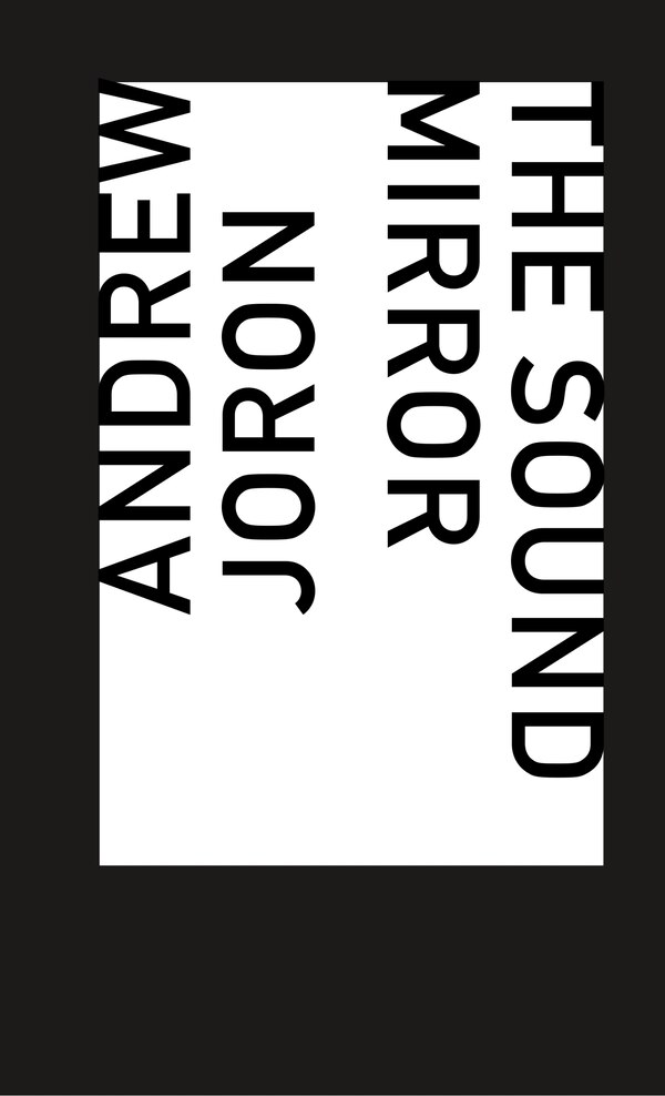 The Sound Mirror by Andrew Joron, Paperback | Indigo Chapters