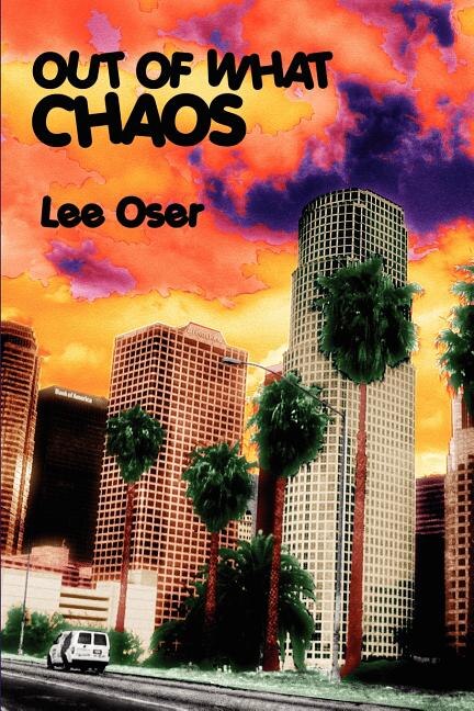 OUT OF WHAT CHAOS by Lee Oser, Paperback | Indigo Chapters